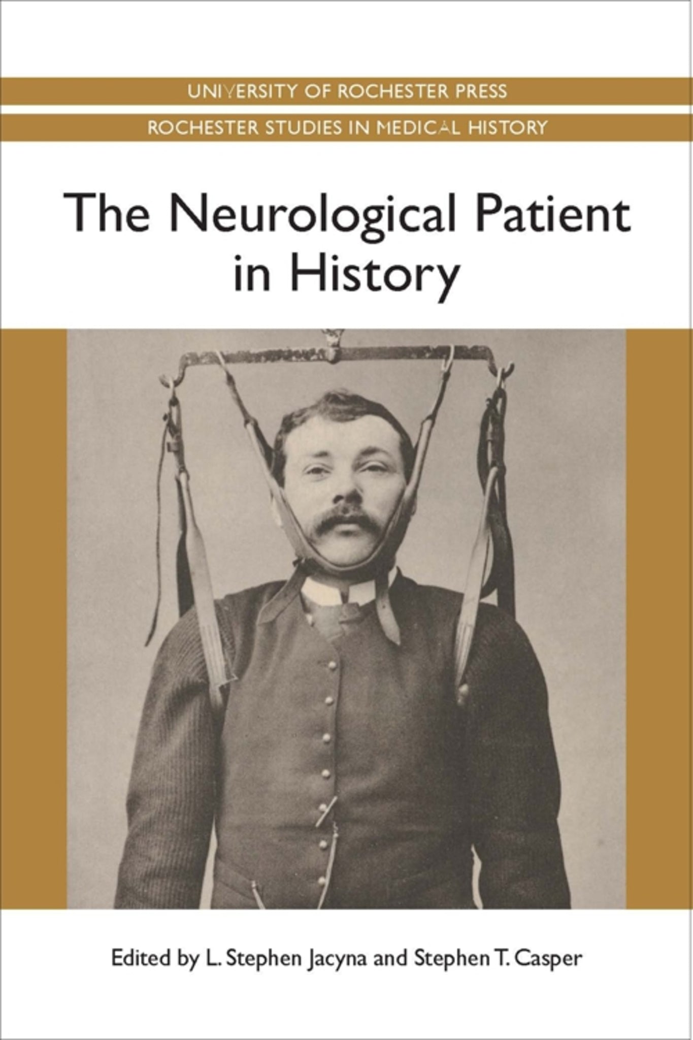 Cover image for The Neurological Patient in History ISBN 9781580464758